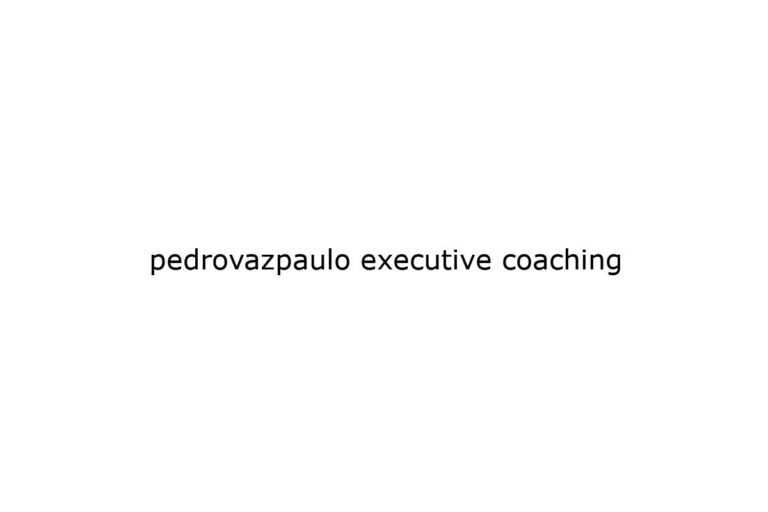 pedrovazpaulo-executive-coaching