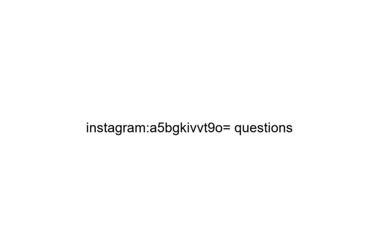 instagram a5bgkivvt9o questions