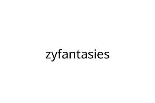 zyfantasies